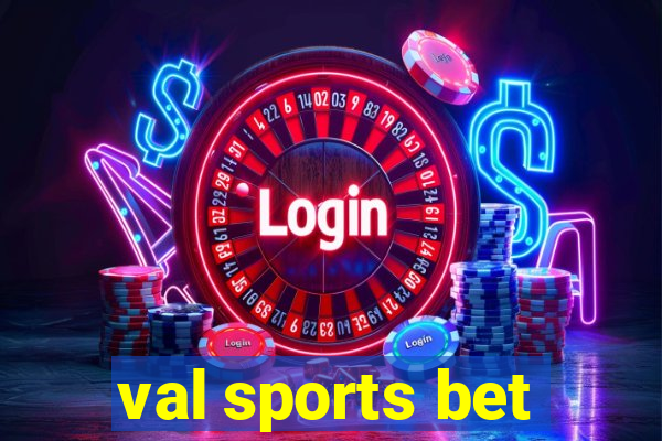 val sports bet